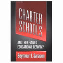 Charter schools : another flawed educational reform?