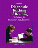 Diagnostic Teaching of Reading: techniques for instruction and assessment