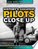 History's Greatest Pilots Close Up