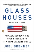 Glass houses : privacy, secrecy, and cyber insecurity in a transparent world