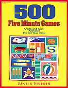  500 five minute games  quick and easy activities for 3-6 year olds