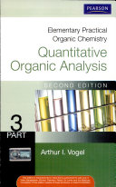 Elementary practical organic chemistry part III : quantitative organic analysis 