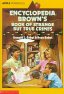 Encyclopedia Brown's Book of Strange But True Crimes