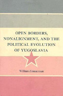 Open Borders, Nonalignment, and the Political Evolution of Yugoslavia