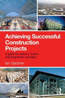 Achieving Successful Construction Projects