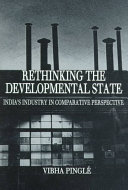 Rethinking the Developmental State: India's industry in comparative perspective