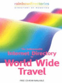 The Indispensable Internet Directory to World Wide Travel