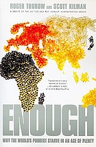 Enough : why the world's poorest starve in an age of plenty