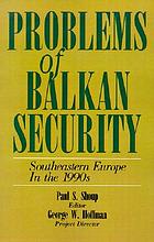 Problems of Balkan Security