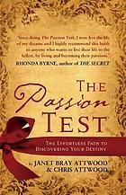 The passion test: the effortless path to discovering your destiny