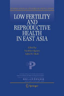 Low Fertility and Reproductive Health in East Asia