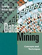 Data mining : concepts and techniques