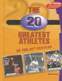 The 20 Greatest Athletes of the 20th Century