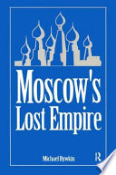 Moscow's Lost Empire