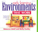 Early Learning Environments that Work