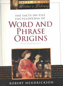 The Facts on File Encyclopedia of Word and Phrase Origins