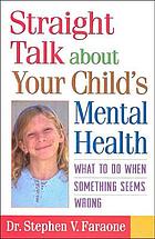  Straight talk about your child's mental health