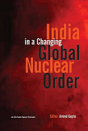 India in a Changing Global Nuclear Order