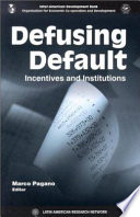 Defusing Default : incentives and institutions