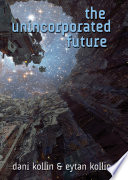 The Unincorporated Future