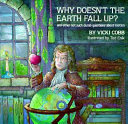 Why Doesn't the Earth Fall Up?