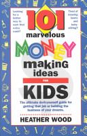 101 Marvelous Money-Making Ideas For Kids