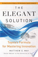 The elegant solution : Toyota's formula for mastering innovation