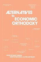 Alternatives to economic orthodoxy