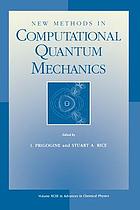 New Methods in Computational Quantum Mechanics Volume 93 Advances in Chemical Physics