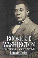 Booker T. Washington: The Wizard of Tuskegee, 1901-1915