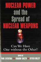 Nuclear Power and the Spread of nuclear weapons: can we have one without the other?