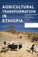  Agricultural transformation in Ethiopia: state policy and smallholder farming