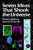 Seven ideas that shook the universe