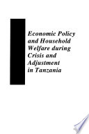 Economic Policy and Household Welfare During Crisis and Adjustment in Tanzania