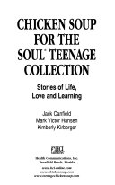 Chicken Soup for the Teenage Soul Collection