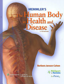 Memmler's the Human Body in Health and Disease