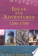 Ideas and Adventures, 1200 to 1700