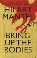 Bring Up the Bodies : a novel