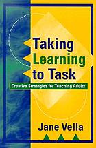 Taking learning to task : creative strategies for teaching adults