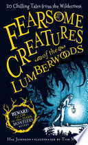 Fearsome Creatures of the Lumberwoods