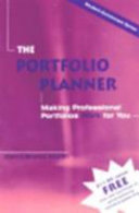 The Portfolio Planner: making professional portfolios work for you