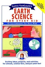  Janice VanCleave's earth science for every kid : 101 easy experiments that really work