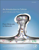 From molecules to networks: an introduction to cellular and molecular neuroscience