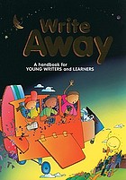 Write Away: A Handbook for Young Writers and Learners