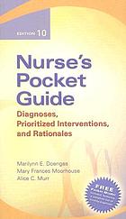 Nurse's pocket guide : diagnoses, prioritized interventions, and rationales