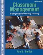 Classroom management : creating a successful learning community