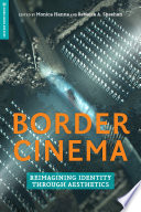 Border Cinema : reimagining identity through aesthetics