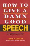 How to Give a Damn Good Speech