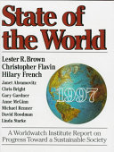 State of the world 2001 : a Worldwatch Institute report on progress toward a sustainable society / Lester R. Brown ... [et al.].