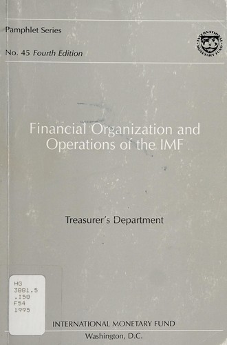 Financial organization and operations of the IMF.